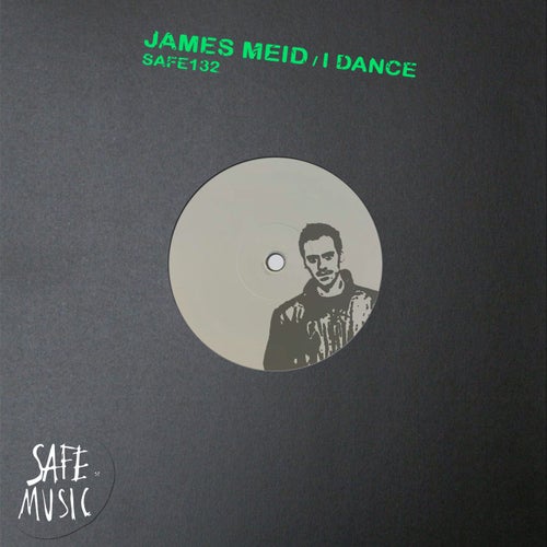 James Meid - I DANCE EP [SAFE132B]